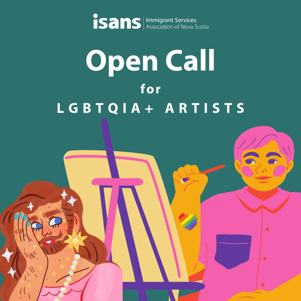 a teal background graphic shows ISANS logo along with a text, Open call for LGBTIA+ Artists. Illustration shows queer person posing glamorously and another person painting on an easel and has rainbow heart on their arm which also hold a brush
